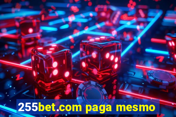 255bet.com paga mesmo